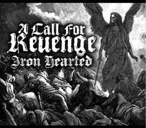 A Call For Revenge : Iron Hearted (ep)